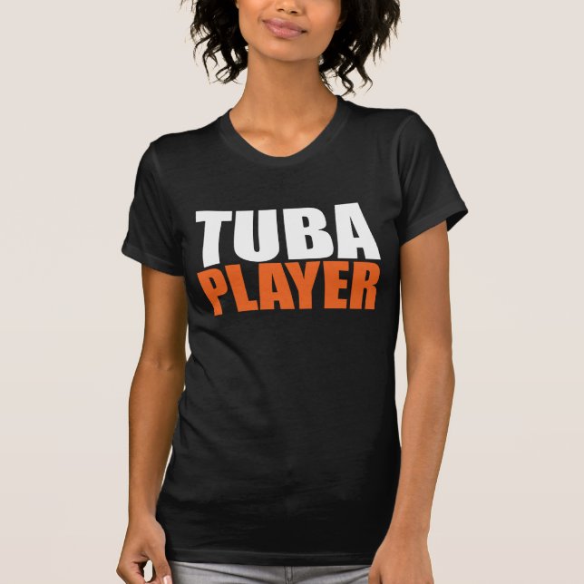 TUBA PLAYER T-Shirt (Front)