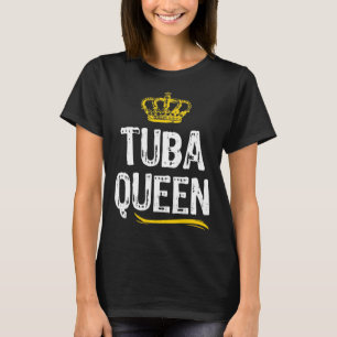 Tuba Queen Women Girls Player  Cool T-Shirt
