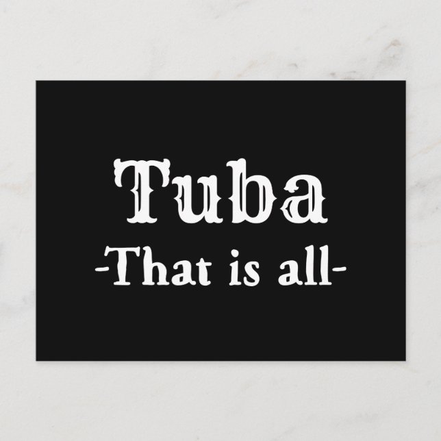 Tuba That Is All Funny Music Postcard (Front)