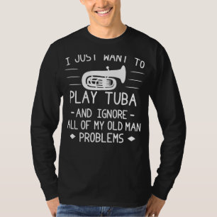 Tuba Therapy: Blast Away Old Man Woes with Humour! T-Shirt