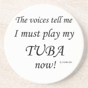 Tuba Voices Say Must Play Coaster