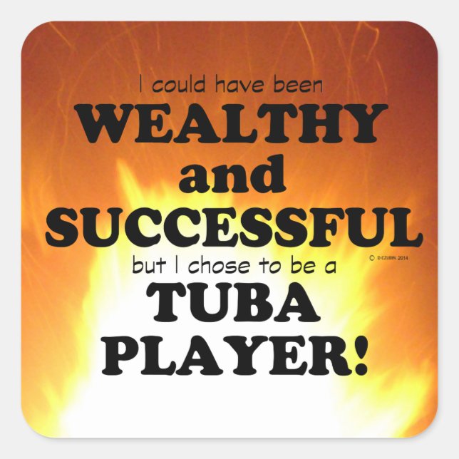 Tuba Wealthy & Successful Square Sticker (Front)