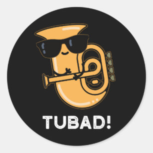 Tubad Funny Music Tuba Pun Dark BG Classic Round Sticker