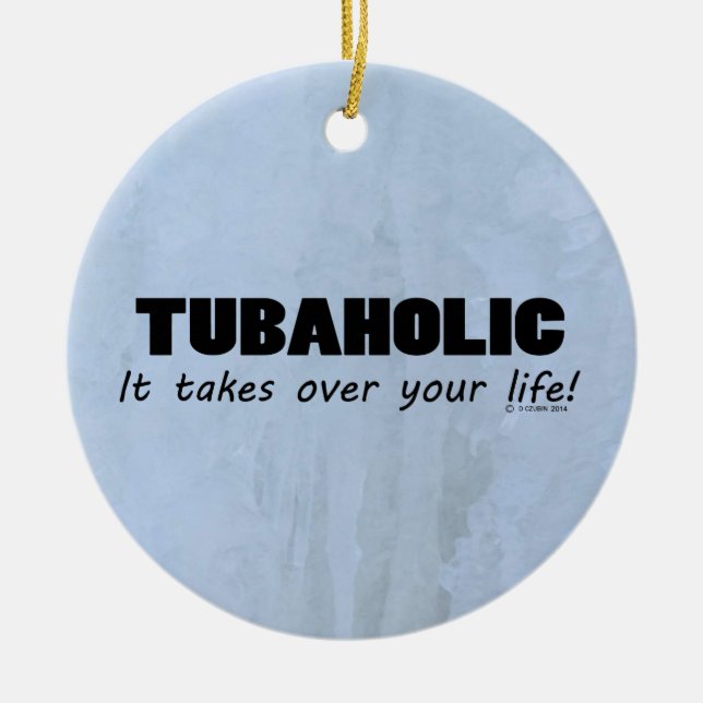 Tubaholic Life Ceramic Ornament (Front)