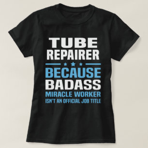 Tube Repairer T-Shirt