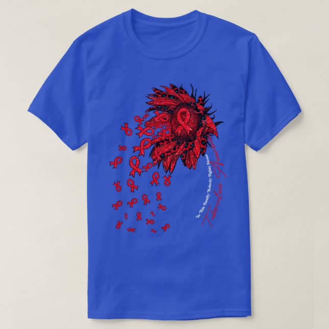 Tuberculosis Awareness sunflower nobody fights alo T-Shirt (Design Front)