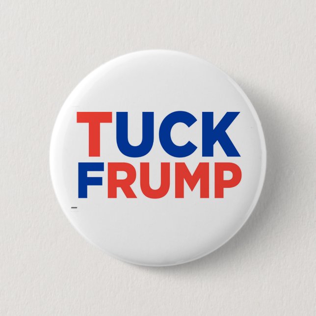 Tuck Frump 6 Cm Round Badge (Front)