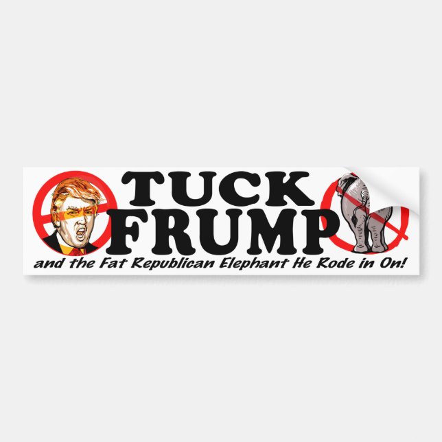 Tuck Frump Ant-Donald Trump 2016 Bumper Sticker (Front)