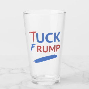 Tuck Frump Anti-Trump Glass