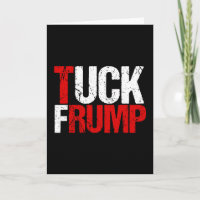Tuck Frump Funny Anti Donald Trump
