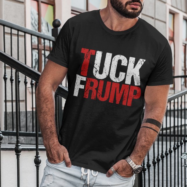 Tuck Frump Funny Anti Donald Trump T-Shirt (Creator Uploaded)