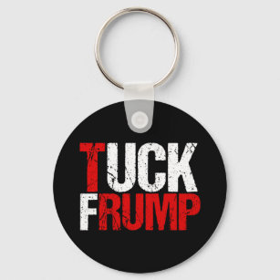 Tuck Frump Funny Anti Trump Key Ring