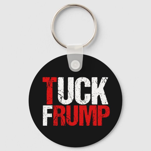 Tuck Frump Funny Anti Trump Key Ring (Front)