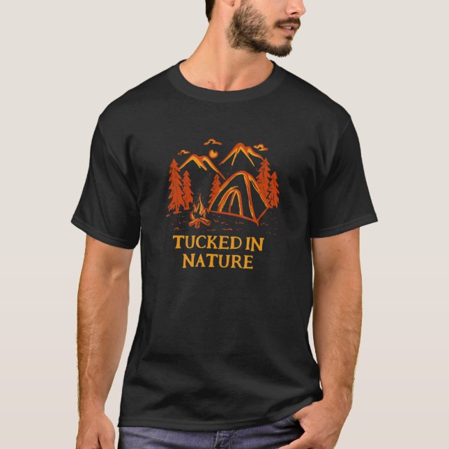 Tucked In Nature Camping Wildlife Camper Outdoor H T-Shirt (Front)