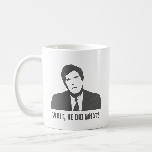 Tucker - Wait, He Did What? mug (Left)