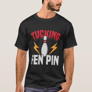 Tucking Fen Pin Bowling Team T-Shirt
