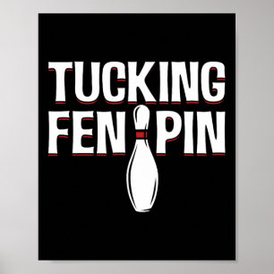 Tucking Fen Pin For Bowling Players  Poster