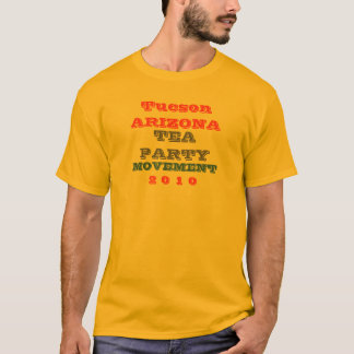 TUCSON ARIZONA TEA PARTY MOVEMENT T-Shirt