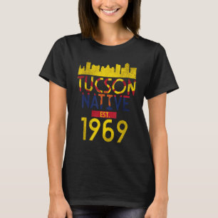 Tucson Native Est 1969 2 T-Shirt
