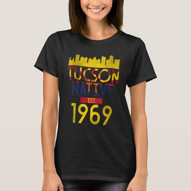 Tucson Native Est 1969 2 T-Shirt (Front)