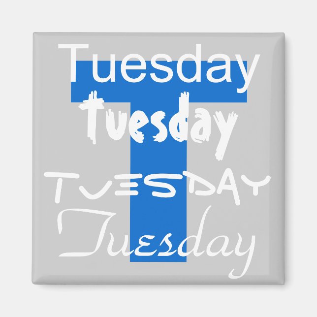 Tuesday Business Day of the Week Magnet (Front)