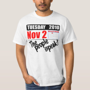 Tuesday November 2 2010 - The People Speak T-Shirt