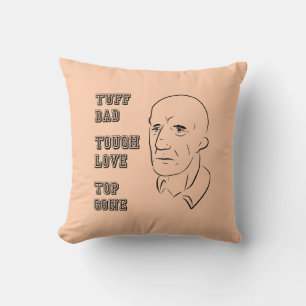 Tuff Dad, Tough Love, Top Gone Cushion