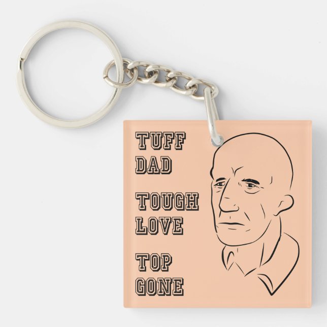 Tuff Dad, Tough Love, Top Gone Key Ring (Front)