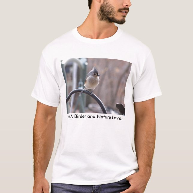 Tufted Titmouse On Planter Hook, I'm A Birder a... T-Shirt (Front)