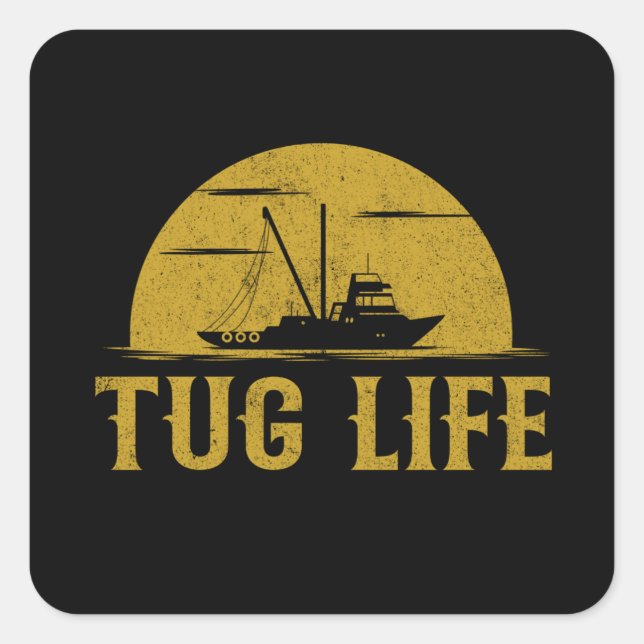 Tug Boat Funny Tugboat life Square Sticker (Front)