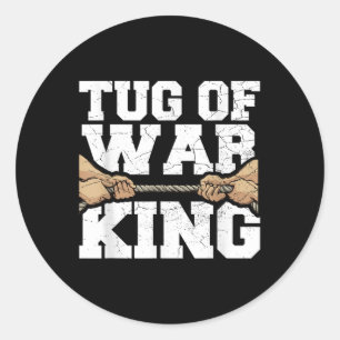 Tug Of War King Quote For A Tug Of War Lover Classic Round Sticker