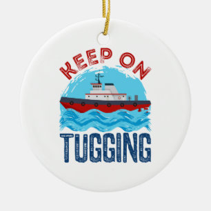 Tugboat Keep on Tugging Ceramic Ornament
