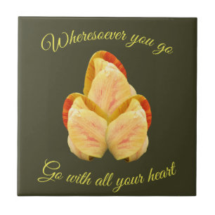 Tulip Flower Go With Your Heart Inspirational Ceramic Tile