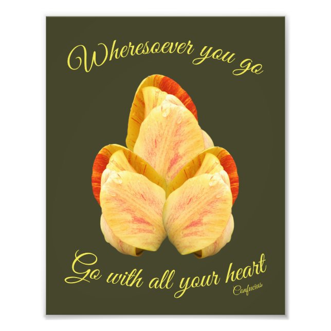 Tulip Flower Go With Your Heart Inspirational Photo Print (Front)