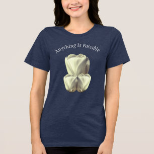 Tulip Flowers Anything Is Possible Inspirational Tri-Blend Shirt