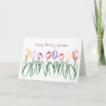 Tulip Garden Birthday Card for Grandmother<br><div class="desc">This lovely birthday card for your grandmother features a fun and colourful sketch of little brightly coloured tulips. A wonderful way to brighten your friend's special day.</div>