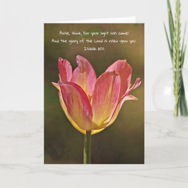 Tulip in the Sunshine Bible Verse Card Isaiah 60:1 (Front)