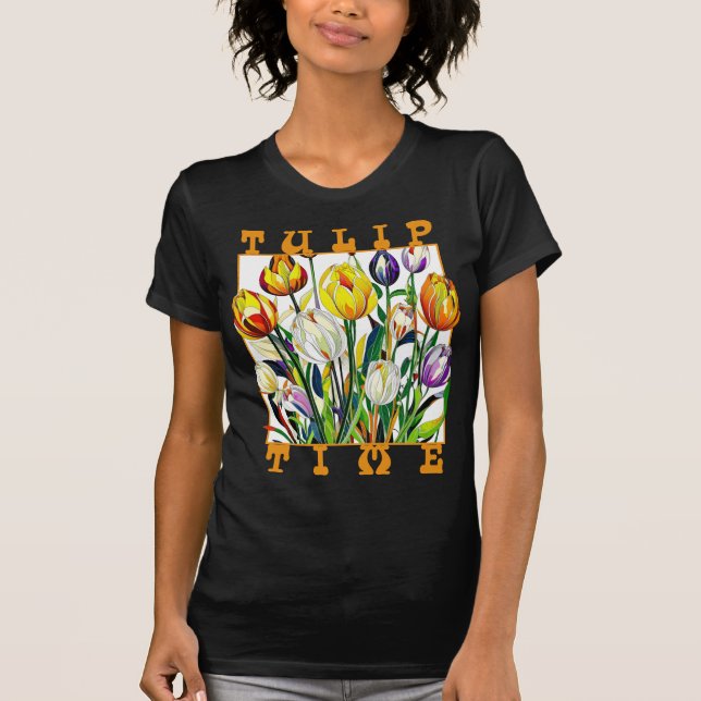 Tulip Time T-Shirt (Front)