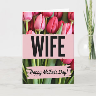 Tulip Wife Mothers Day Card