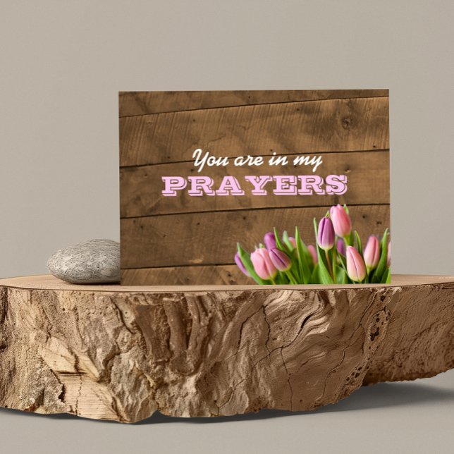 Tulips & Barnwood In My Prayers Encouragement Card (Creator Uploaded)