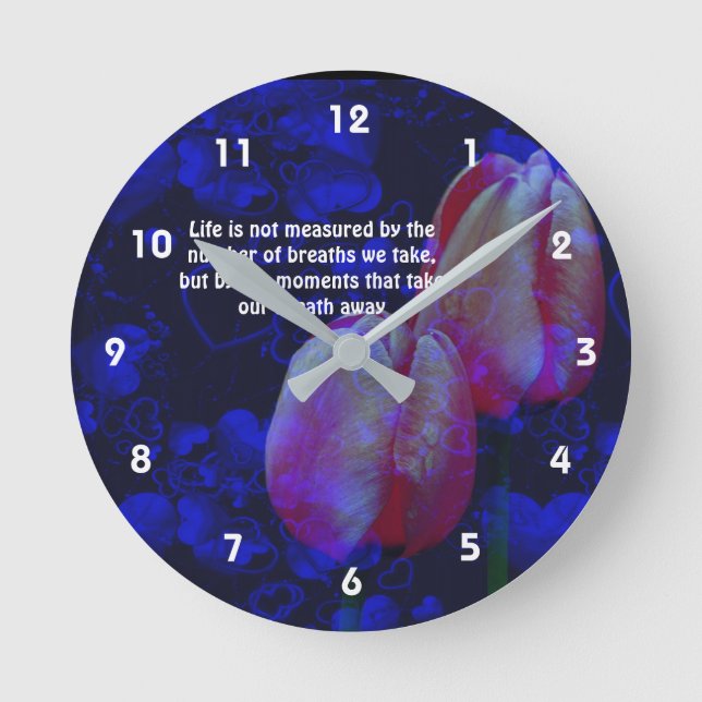Tulips Hearts Life Attitude Inspirational Quote  Round Clock (Front)