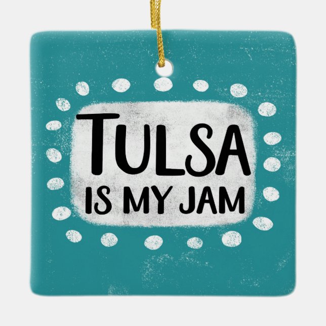 Tulsa Is My Jam Ornament (Front)