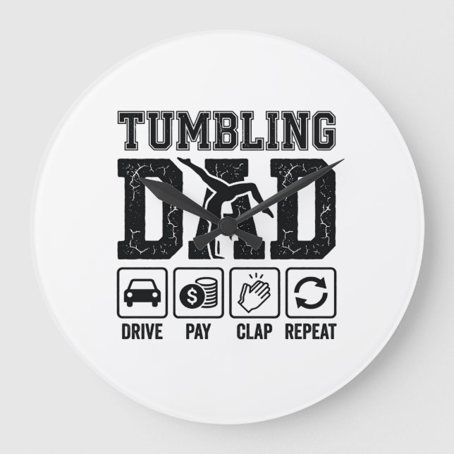 Tumbling Dad Drive Pay Clap Repeat Shirt Design_1 Large Clock (Front)