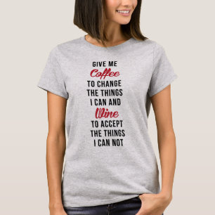 Tumblr T-Shirt Give Me Coffee To Change The Things