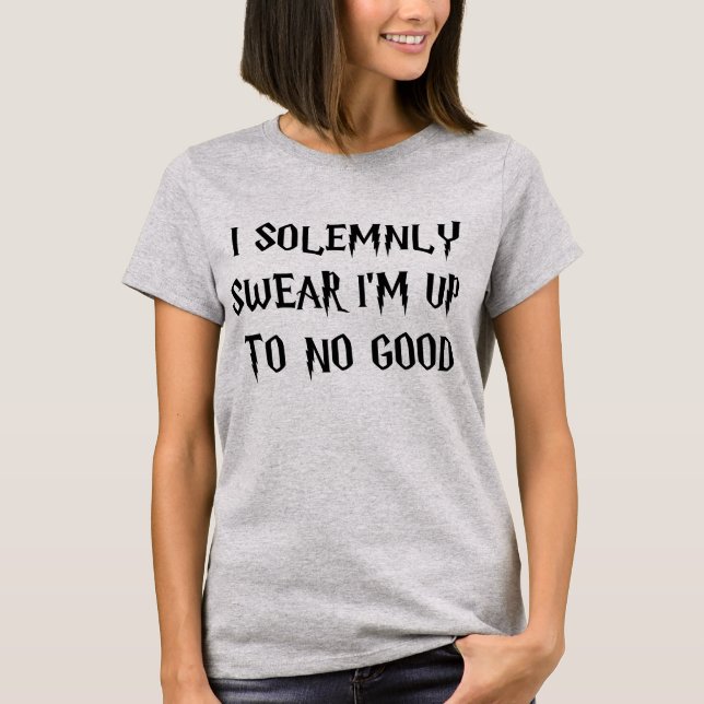 Tumblr T-Shirt I Solemnly Swear I'm Up To No Good (Front)