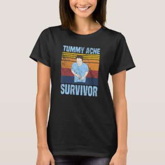 Tummy Ache Survivor 5 T-Shirt