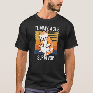 Tummy Ache Survivor Cat Cute Stomach Ache Cat Vint T-Shirt