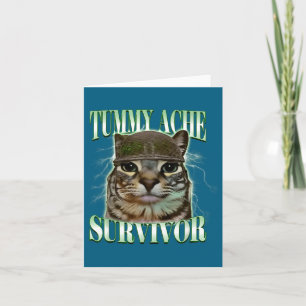Tummy Ache Survivor Cat Meme Funny Humor Saying Ca Card