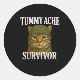 Tummy Ache Survivor Cat Meme Funny Kitten Gift Men Classic Round Sticker