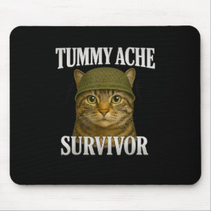 Tummy Ache Survivor Cat Meme Funny Kitten Gift Men Mouse Pad